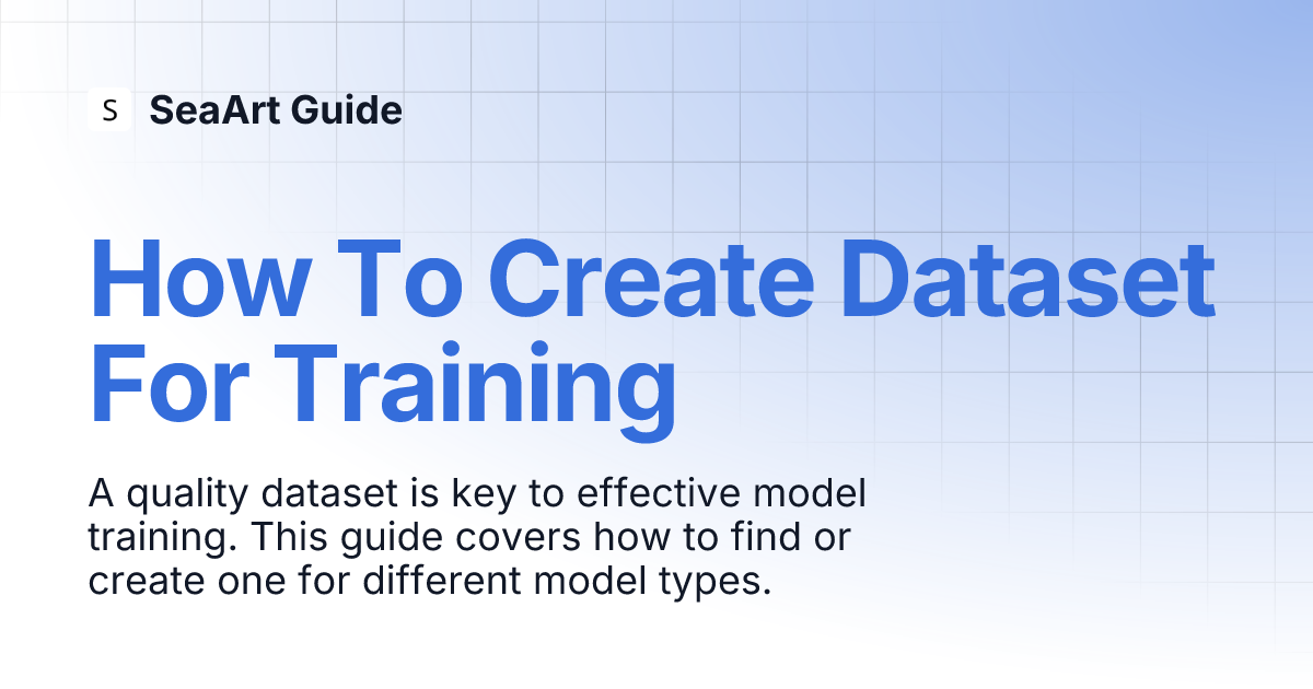 How To Create Dataset For Training | SeaArt Guide